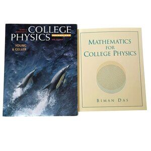 College Physics Textbook Set: 8th Ed & Mathematics Guide Young Geller Biman Das